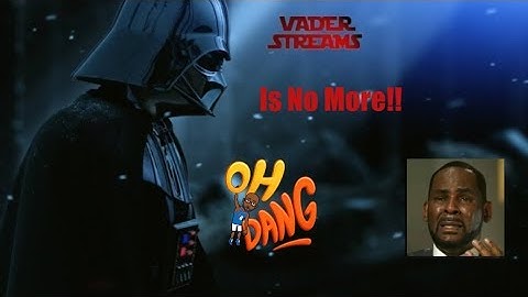 WTF Happened to Vader Streams?
