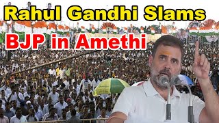 Rahul Gandhi Slams BJP in Amethi |  Congress Public Meeting | INC | LS Polls 2024