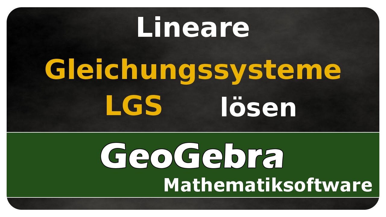 Vorschaubild zum Lernvideo "Let's Learn GeoGebra - Lineare Gleichungssysteme (LGS) lösen"