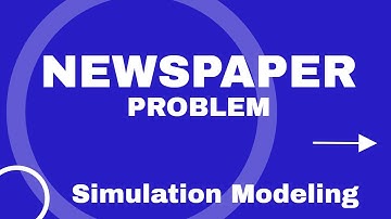 Newspaper Problem in Simulation Modeling
