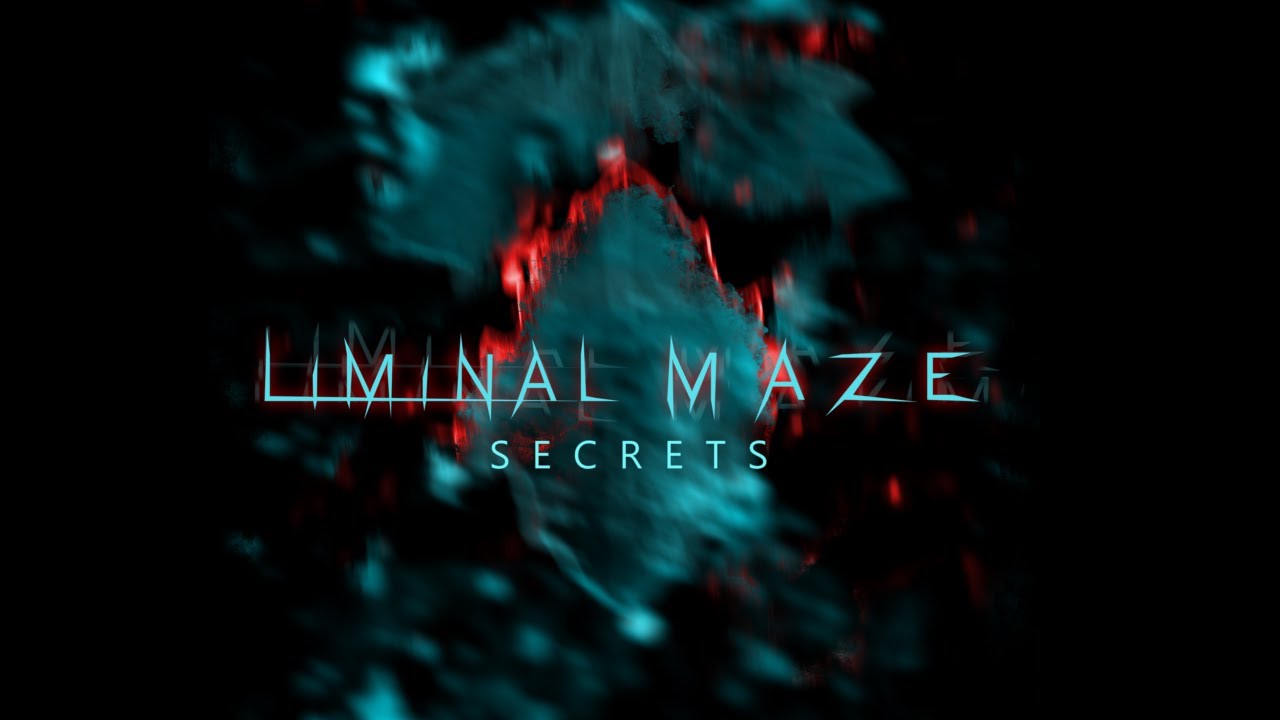 Liminal Maze - Secrets