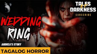 PART 6 | WEDDING RING| TALES OF DARKNESS | TAGALOG HORROR STORIES | TRUE HORROR STORY| ALICE'S STORY