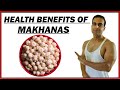 HEALTH BENEFITS OF MAKHANA