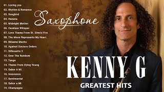 Kenny G Saxophone 2022 ✔ The Best Of Kenny G ✔ Kenny G Greatest Hits Full Album