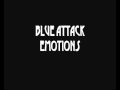 Blue Attack - Emotions