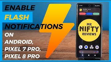 How to Enable LED Flash Notifications On Any Android Smartphone - Including Pixel 7 Pro Pixel 8 Pro