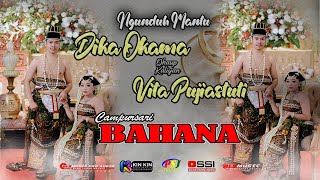 🔴📡LIVE CS. BAHANA || WEDDING DIKA OKAMA & VITTA || BLS MUSIC PRO AUDIO || KIN KIN MULTIMEDIA #2 ||