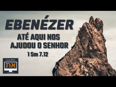 Vídeo: O que significa ebenezer?