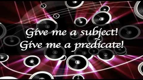 Subject and Predicate Song - Educational Music Video
