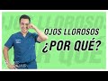 OJO LLOROSO &iquest;PORQU&Eacute;? 👁💦
