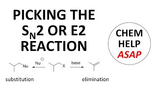 picking the SN2 or E2 reaction