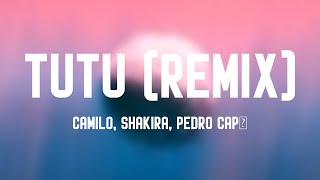 Tutu (Remix) - Camilo, Shakira, Pedro Capó {Lyrics Video} 🎂