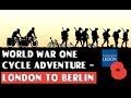 Bike Touring the WW1 European battlefields - England, France, Belgium and Germany