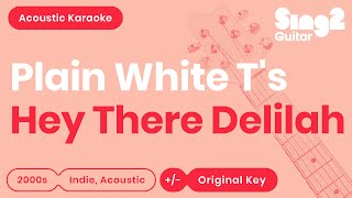 Plain White T's - Hey There Delilah (Karaoke Acoustic Guitar) chords
