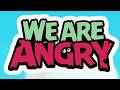 WE ARE ANGRY Game Gameplay Android Mobile