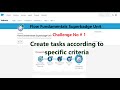 Create tasks according to specific criteria challenge no 1flow fundamentals superbadge unit