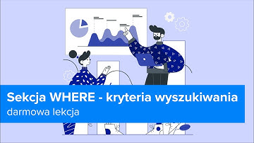 T-SQL w SQL Server | Sekcja WHERE -  Kryteria Wyszukiwania | ▶strefakursow.pl◀ #tsql #sql #microsoft