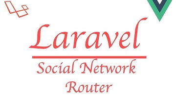 #Laravel how to make a social network with #Vue | Router