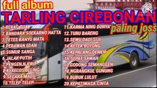 #tarlingcirebonan tarling cirebonan paling joss BERAG TUA FULL ALBUM