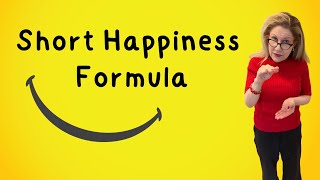 Short Happiness Formula