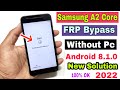 Samsung A2 Core FRP Bypass | New Solution 2022 | Samsung A260G Google Account Bypass Without Pc |