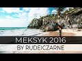 Mexico 2016 by rudeiczarne