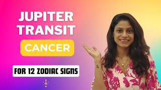 JUPITER TRANSIT IN CANCER Exalted Jupiter For 12 Zodiac Signs