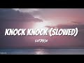 $oFaygo - Knock Knock (Slowed   Reverb) | she like faygo you getting bigger