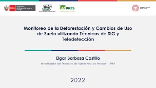 Monitoreo de la Deforestación y Cambios de Uso de Suelo utilizando Técnicas de SIG y Teledetección