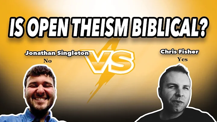 Jonathan Singleton Vs Chris Fisher: Is Open Theism Biblical? EP 249