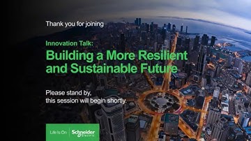 Innovation Talk: Building a More Resilient and Sustainable Future | Schneider Electric