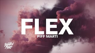 Piff Marti - Flex (lyrics) | 1 HOUR