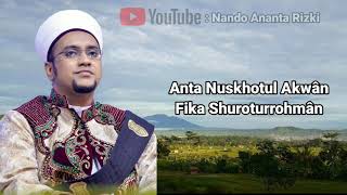 Lirik Sholawat Anta Nuskhotul Akwan - Nurul Musthofa