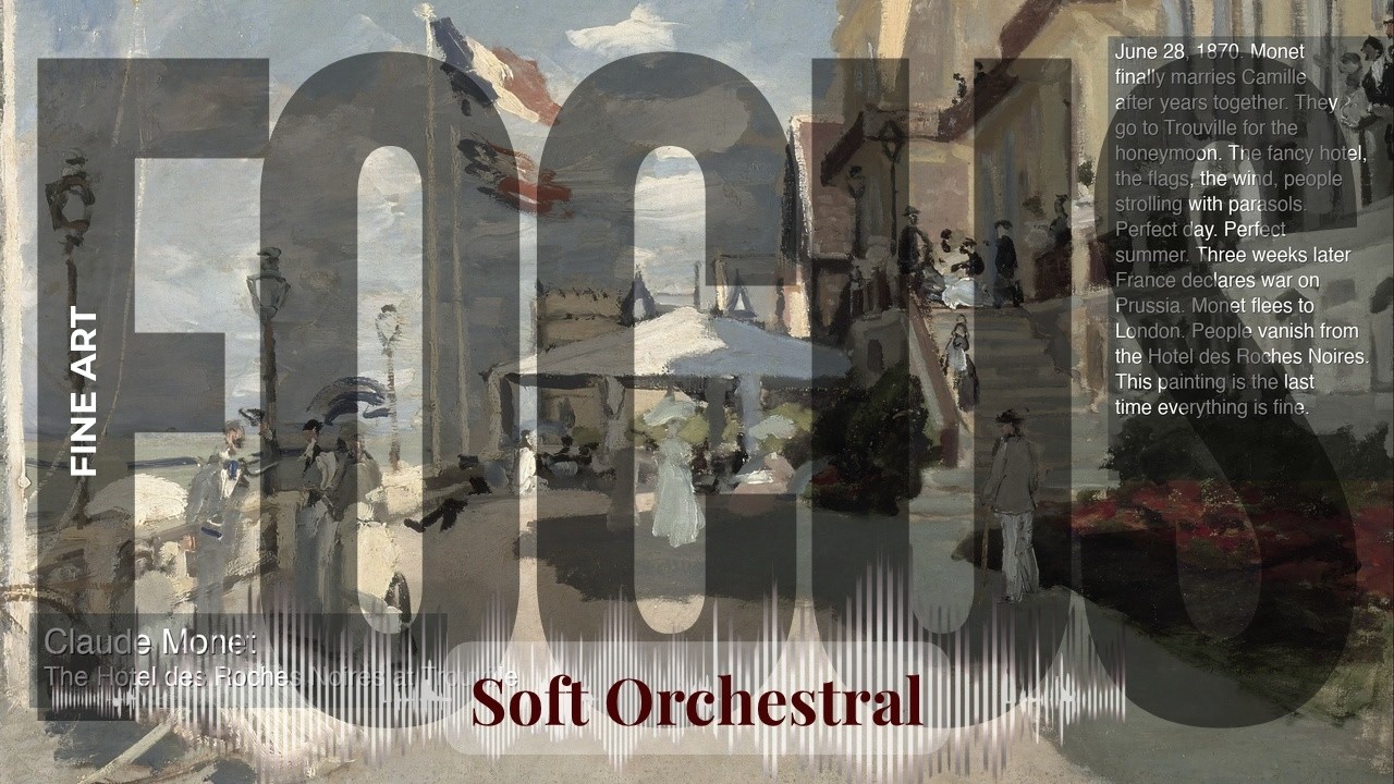 Focus - Soft Orchestral with Fine Art | The Hotel des Roches Noires at Trouville… & others