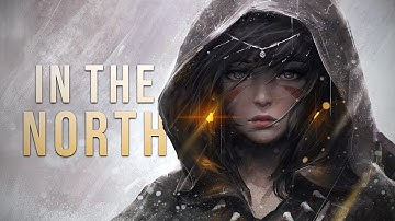 IN THE NORTH | Epic Celtic Music Mix — Most Powerful & Beautiful Celtic Music