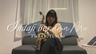 #WaktuTenang - Indah BersamaMu (Saxophone Rendition)
