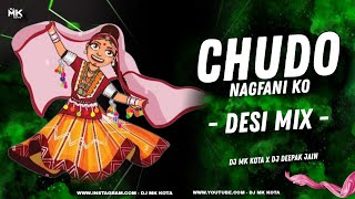 Chudo nagfani ko | Desi mix | rajasthani special | dj mk kota x dj deepak jain