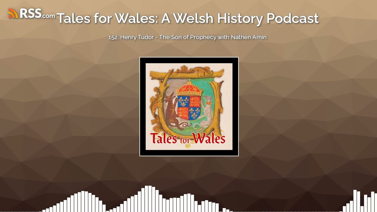 152. Henry Tudor - The Son of Prophecy with Nathen Amin