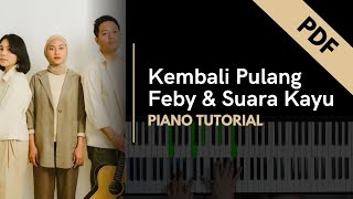 Kembali Pulang - Suara Kayu ft Feby Putri (Piano Tutorial + Not Angka)