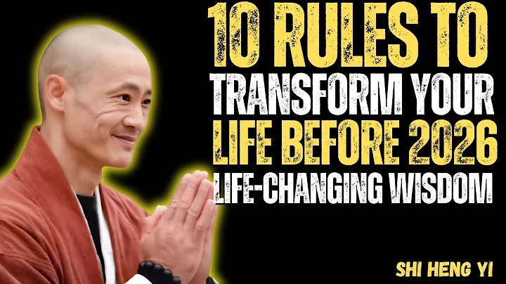 10 Rules to Transform Your Life Before 2026 _ Life-Changing Wisdom _ Shi Heng Yi Motivation