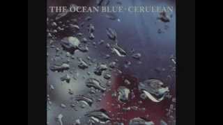 The Ocean Blue - Cerulean chords