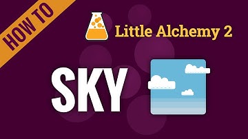 How to make the SKY in Little Alchemy 2
