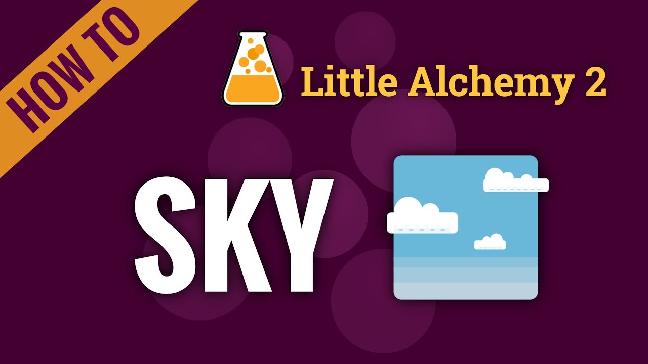 How to Make Sky in Little Alchemy 2: Key Combinations - History