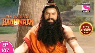 Sankat Mochan Mahabali Hanuman - Full Episode 147 - 23rd  January 2018