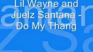 Watch Juelz Santana Do My Thang video