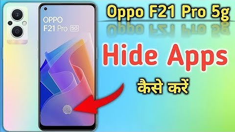 How to Hide & Unhide Apps in Oppo F21 pro 5g, Oppo f21 pro 5g Hide Apps, Oppo f21 pro 5g App Hide