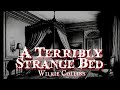 A terribly strange bed by wilkie collins