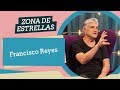 Francisco Reyes en Zona de Estrellas