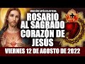 ROSARIO AL SAGRADO CORAZÓN DE HOY VIERNES 12 DE AGOSTO DE 2022 ((SAGRADO CORAZÓN DE JESÚS))