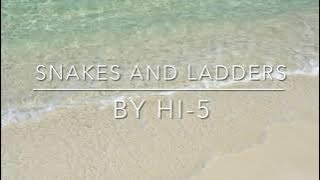Hi-5 Snakes And Ladders (Playtime) (2004) lyrics